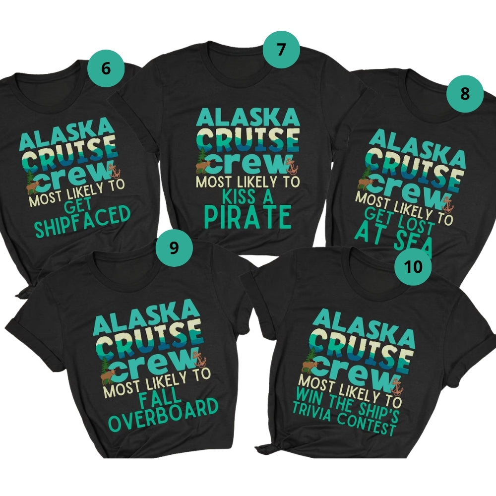 Alaska Cruise Crew Most Likely To Matching Family T Shirts, Funny Alaska Cruise Matching Shirts For Family ET0381