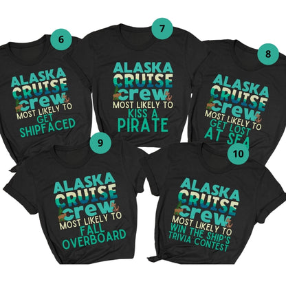 Alaska Cruise Crew Most Likely To Matching Family T Shirts, Funny Alaska Cruise Matching Shirts For Family ET0381
