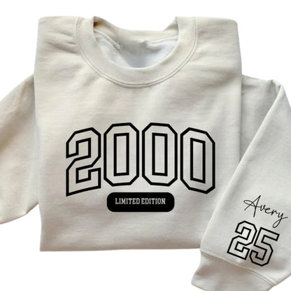 Custom Limited Edition 2000 Sweatshirt, Custom 25th Birthday Sweatshirt 2D0683
