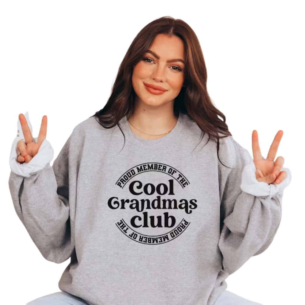 Proud Member Of The Cool Grandmas Club Sweatshirt, Cool Grandma Sweatshirt 2D0239