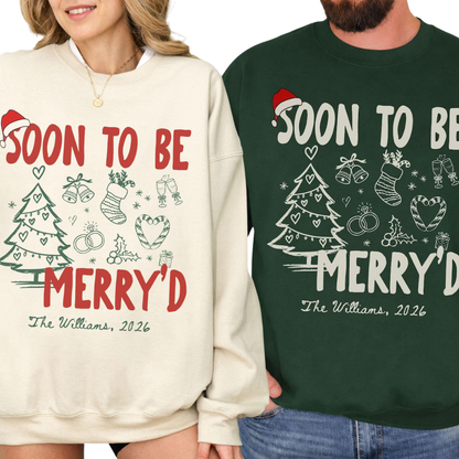 Soon To Be Merry'd Custom Engaged Christmas Couple Matching Sweatshirt, Personalized Christmas Engagement Sweatshirt For His And Her 2D1301