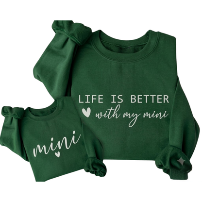 Life Is Better With My Mini Matching Mommy And Me Sweatshirt, Family Sweatshirt Matching ET1470