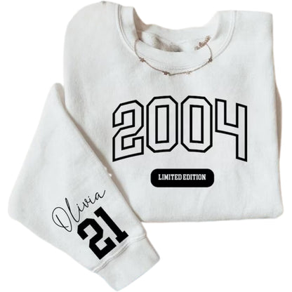 Custom Limited Edition 2004 Sweatshirt, Custom 21st Birthday Sweatshirt 2D0685