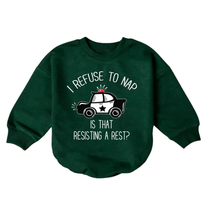 I Refuse To Nap Is That Resisting A Rest Baby Romper Sweatshirt, Baby's Funny Police Romper Sweatshirt BB0234