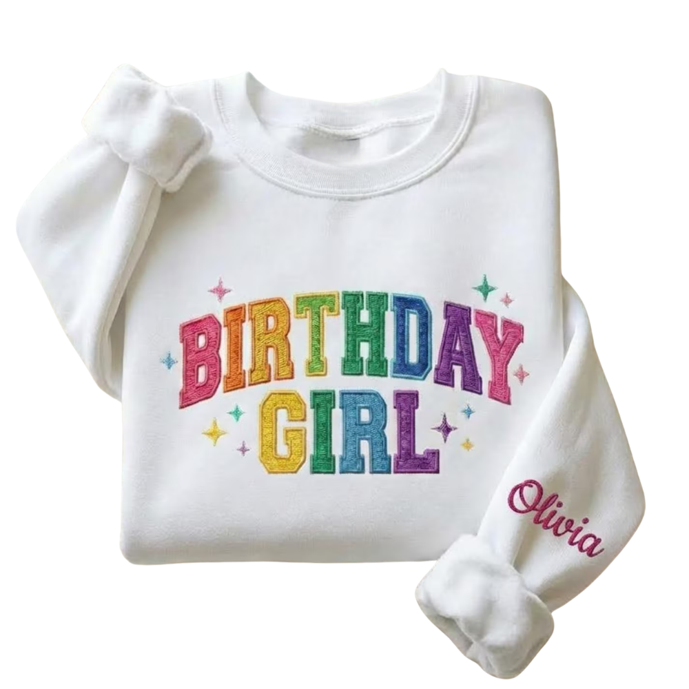 Personalized Birthday Girl Embroidered Sweatshirt, Custom Name Birthday Sweatshirt 2D1305