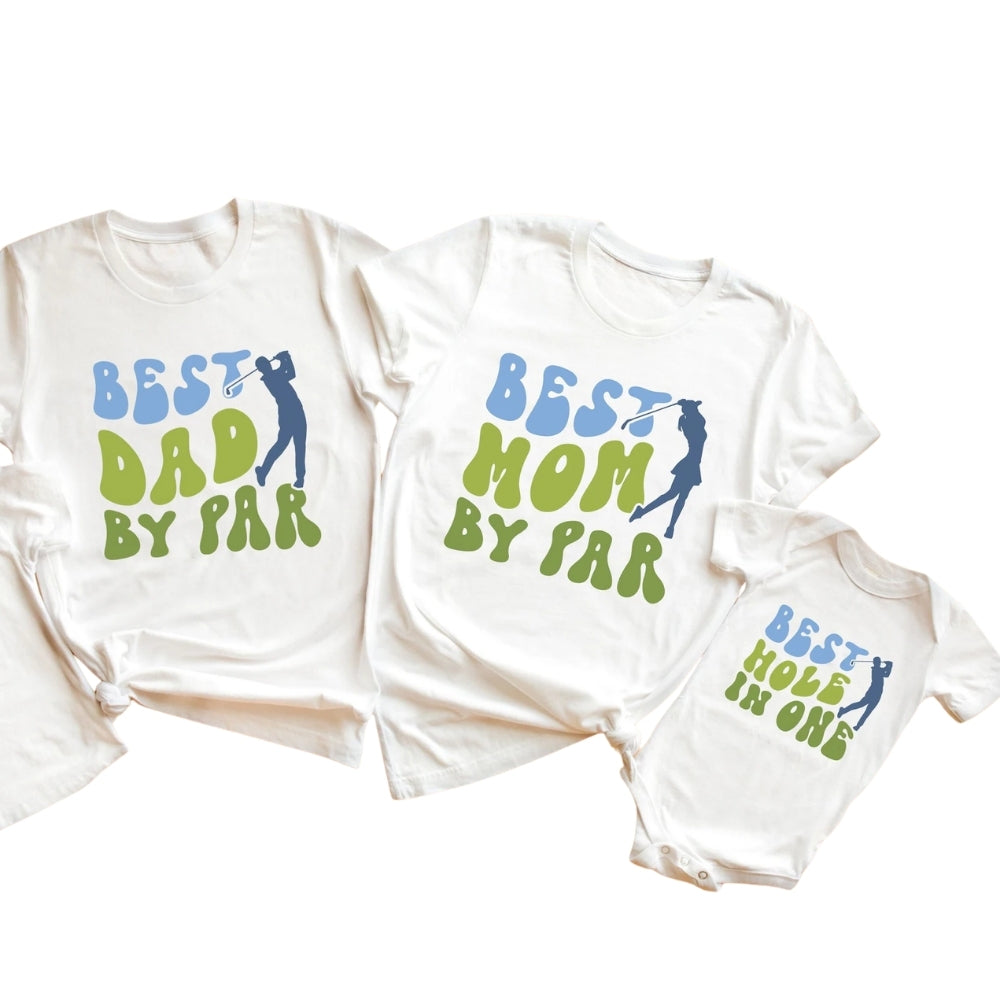 Custom Best Dad Mom By Par Matching 1st Birthday Family T Shirts, Custom Golf First Birthday Matching Shirts For Family ET0530