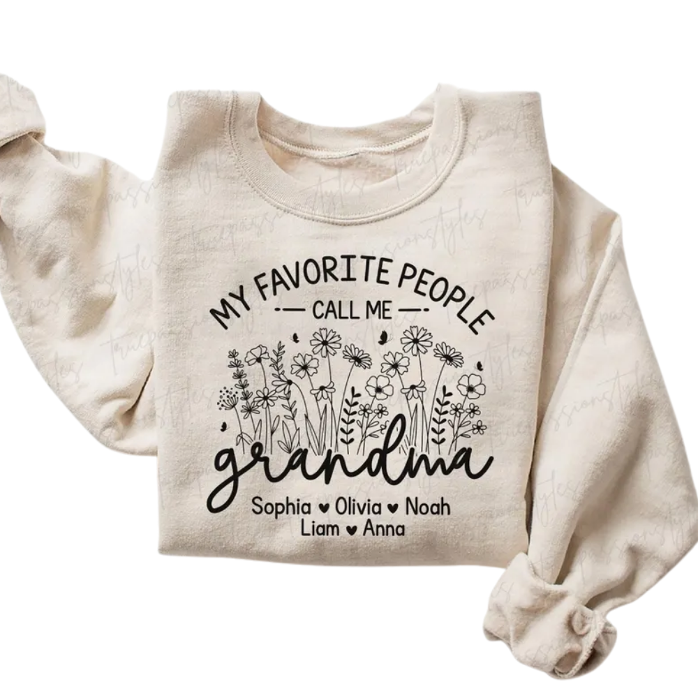 My Favorite People Call Me Grandma Custom Kid Names Wildflowers Sweatshirt, Custom Grandma Sweatshirts 2D0903