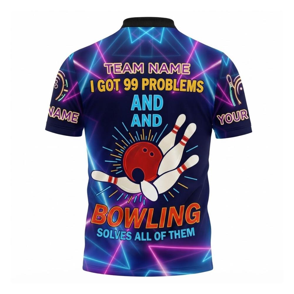 I Got 99 Problems And Bowling Solves All Of Them Custom Mens Neon Bowling Polo Shirt, Custom Team Funny Bowling Shirts BZ0755
