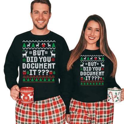 But Did You Document It Christmas Sweatshirt, Funny Office Workers Xmas Sweatshirt 2D0760