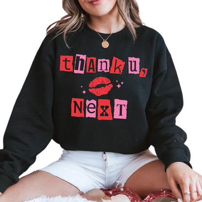 Thank You Next Sweatshirt Womens, Funny Valentine's Day Sweatshirt 2D0844