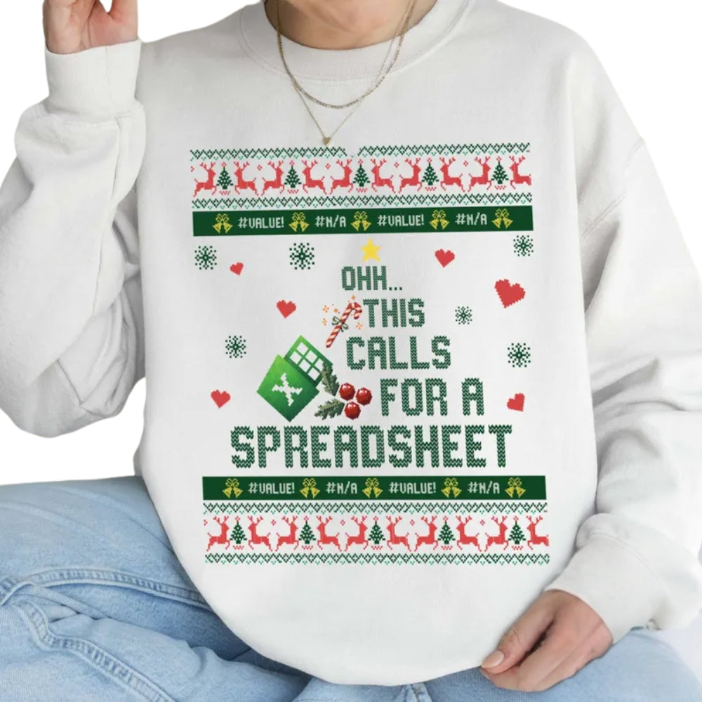 Ohh This Calls For A Spreadsheet Christmas Sweatshirt, Funny Xmas Sweatshirt For Accountant Office Worker 2D0761