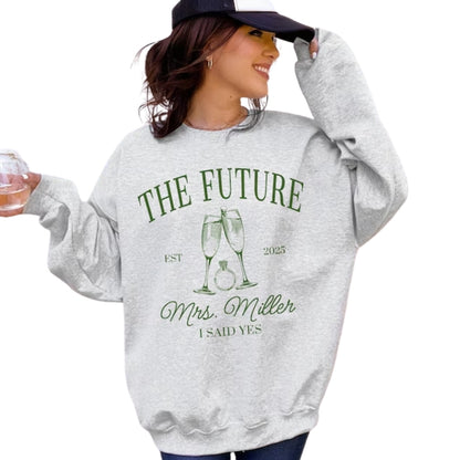 Custom Future Mrs Sweatshirt, Custom Bride To Be Fiancée Sweater 2D0247