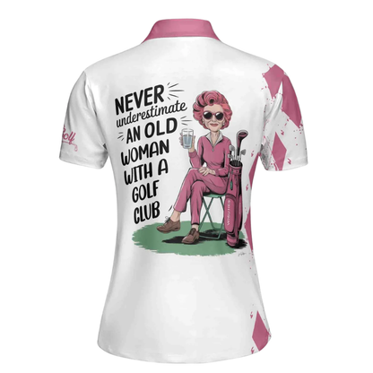 Never Underestimate An Old Woman With A Golf Club Custom Name Golf Shirt For Ladies, Women's Custom Funny Golf Shirts White Pink GE0547