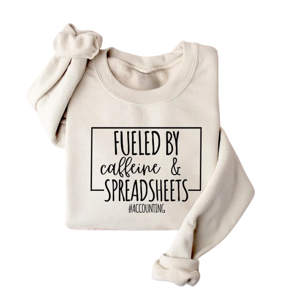 Fueled By Caffeine & Spreadsheets Accountant Sweatshirt, Funny Accountant Sweatshirt 2D0762