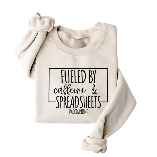 Fueled By Caffeine & Spreadsheets Accountant Sweatshirt, Funny Accountant Sweatshirt 2D0762