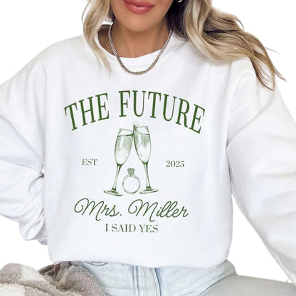 Custom Future Mrs Sweatshirt, Custom Bride To Be Fiancée Sweater 2D0247