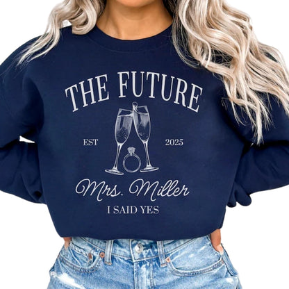 Custom Future Mrs Sweatshirt, Custom Bride To Be Fiancée Sweater 2D0247