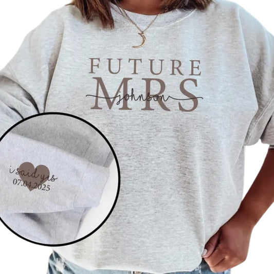 I Said Yes Custom Future Mrs Sweatshirt, Custom Engaged Sweatshirt 2D0248
