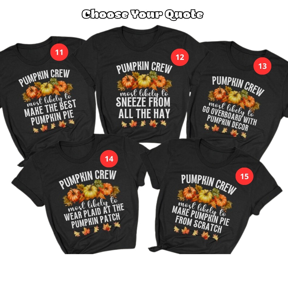 Pumpkin Crew Most Likely To Custom Family Fall Matching T Shirts, Custom Funny Fall Matching Shirts For Family ET1111