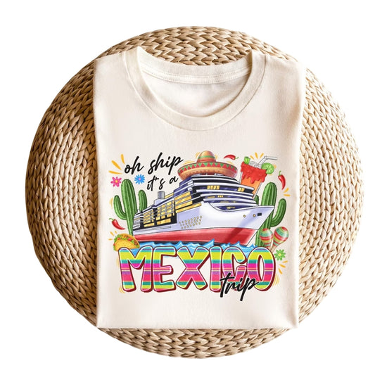 Oh Ship It's A Mexico Trip Matching Family T Shirts, Mexico Cruise Trip Matching Shirts For Family ET0536