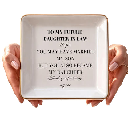 To My Future Daughter In Law Custom Wedding Jewelry Dish, Custom Daughter In Law Ring Dish WD0453