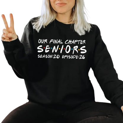 Our Final Chapter Senior 2026 Sweatshirt, Women's Graduation Sweatshirt 2D0359