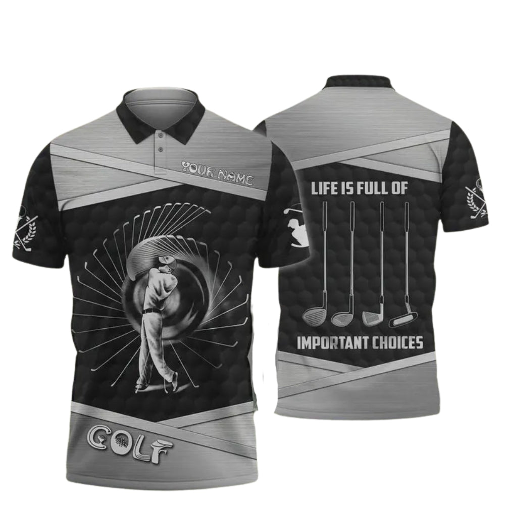 Custom Life Is Full of Important Choices Men's Golf Polo Shirts, Custom Funny Golf Shirts GE0290