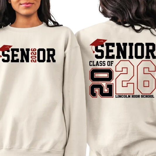 Custom Senior Class of 2026 Sweatshirt, Custom Graduation High School Sweatshirt 2D0360