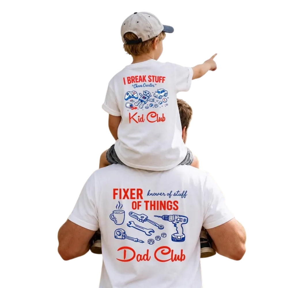 Fixer Of Things Dad Club I Break Stuff Kid Club Matching Father And Son T Shirt Father's Day, Handyman Dad And Son Matching Shirts ET0950