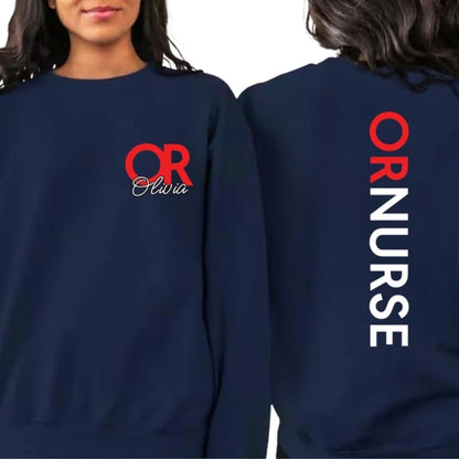 Custom Womens Operating Room Nurse Sweatshirt, Custom OR Nurse Sweatshirt 2D0411