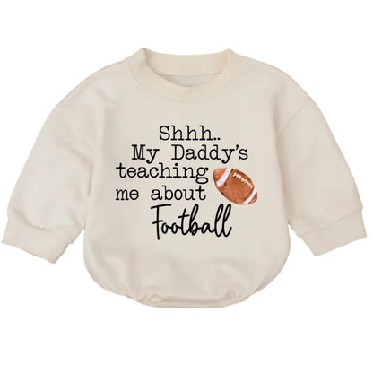 My Daddy's Teaching Me About Football Baby Romper Sweatshirt, Football Baby Romper Sweatshirt For Father's Day BB0690