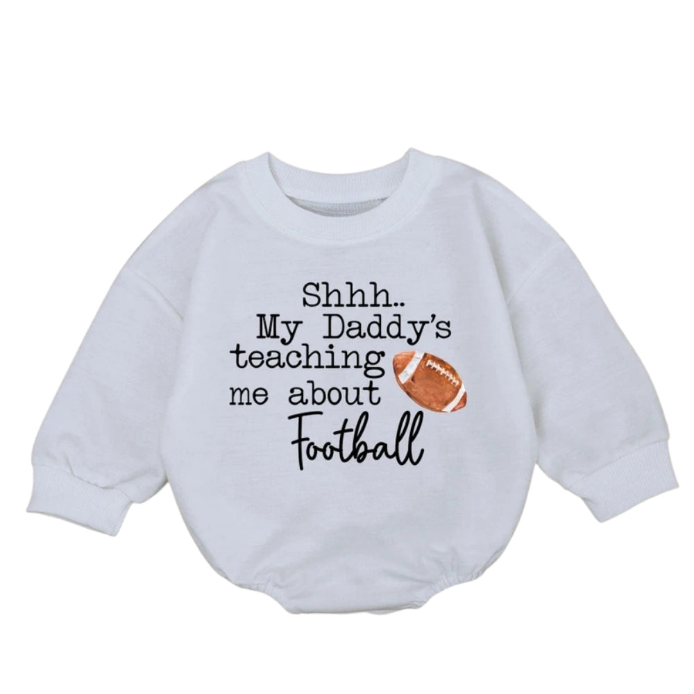 My Daddy's Teaching Me About Football Baby Romper Sweatshirt, Football Baby Romper Sweatshirt For Father's Day BB0690