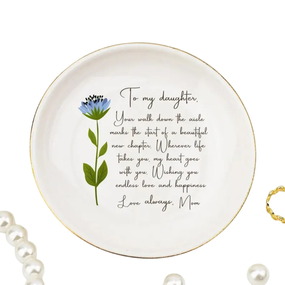 To My Daughter Custom Birth Month Flower Ring Dish On Her Wedding Day, Personalized Wedding Jewelry Dish For Daughter WD0155