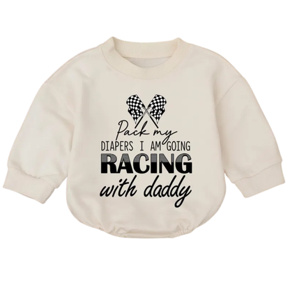 Pack My Diapers I Am Going Racing With Daddy Baby Romper Sweatshirt, Racing Baby Romper Sweatshirt For Father Day BB0553