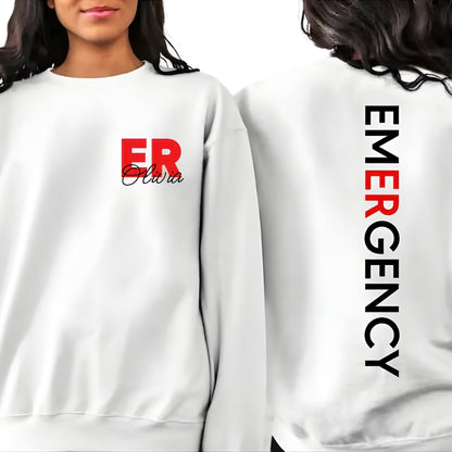 Custom Emergency Department Sweatshirt, Custom ER Nurse Sweatshirt 2D0363
