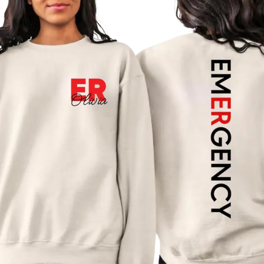 Custom Emergency Department Sweatshirt, Custom ER Nurse Sweatshirt 2D0363