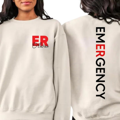 Custom Emergency Department Sweatshirt, Custom ER Nurse Sweatshirt 2D0363