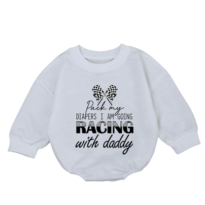 Pack My Diapers I Am Going Racing With Daddy Baby Romper Sweatshirt, Racing Baby Romper Sweatshirt For Father Day BB0553