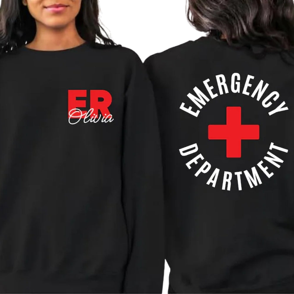 Custom Emergency Department Sweatshirt, Custom Emergency Nurse Sweatshirt 2D0364