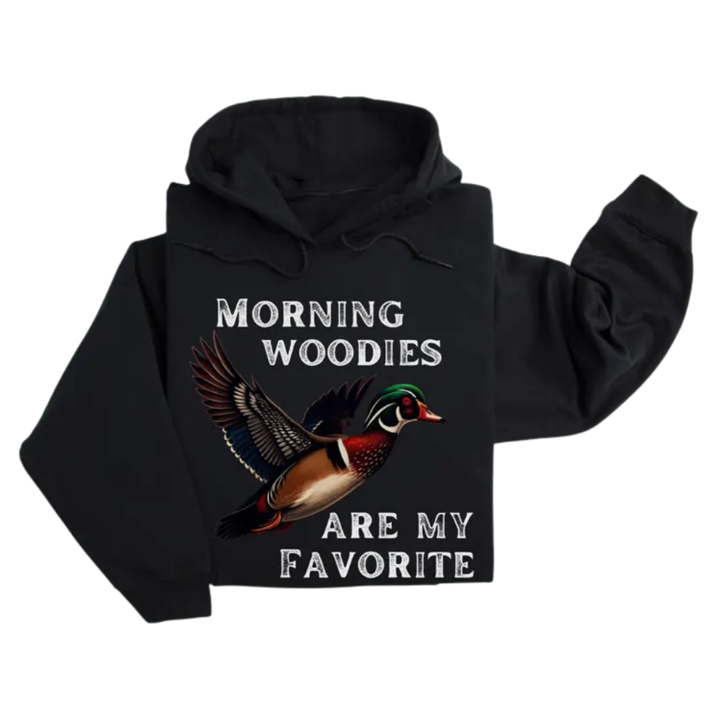 Morning Woodies Are My Favourite Duck Hunting Hoodies Men, Funny Hunting Hoodies For Hunters 2D0921