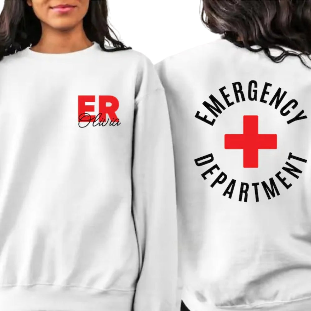 Custom Emergency Department Sweatshirt, Custom Emergency Nurse Sweatshirt 2D0364