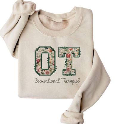 OT Occupational Therapists Floral Sweatshirt, Occupational Therapy Sweatshirt 2D0872