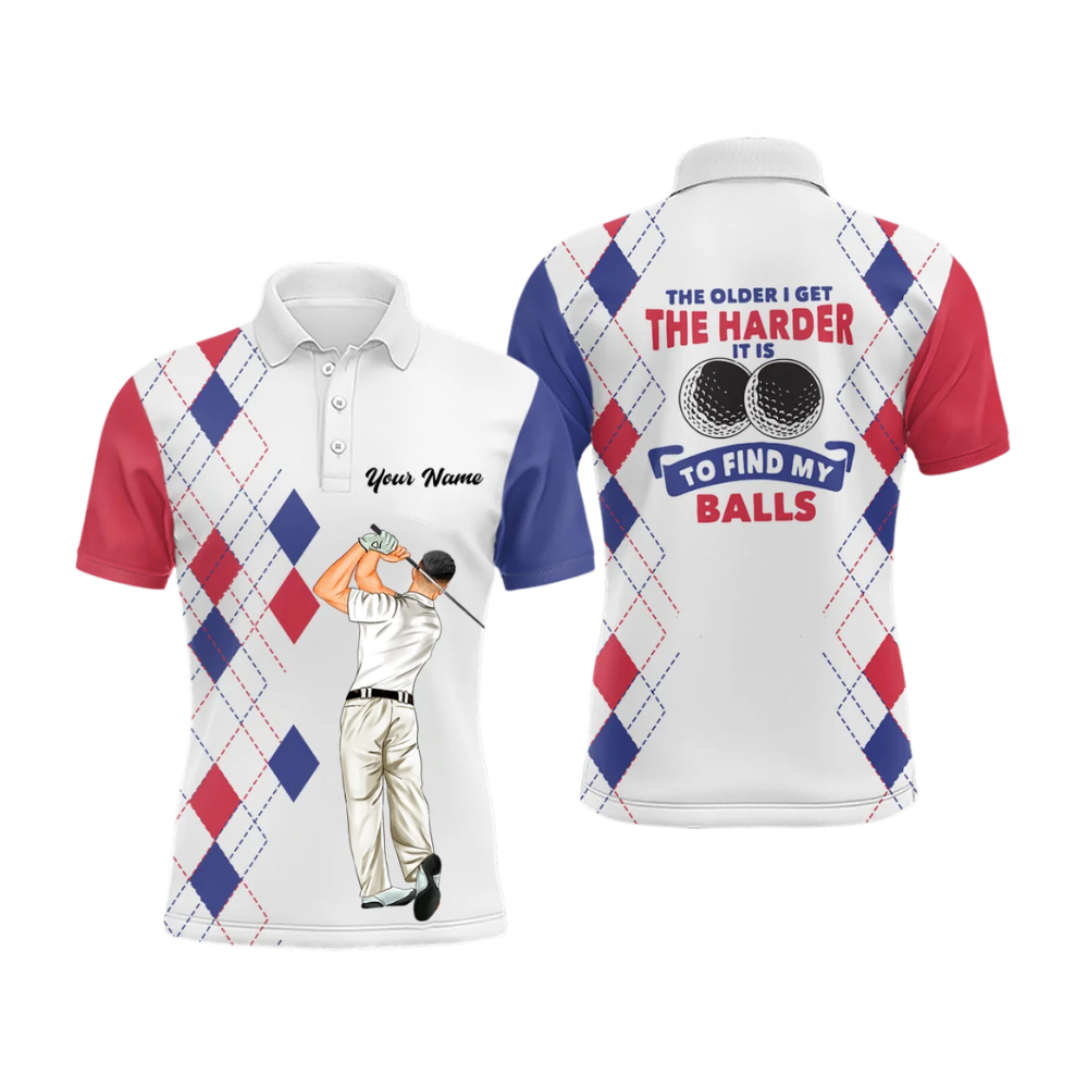 Customize The Older I Get The Harder It Is To Find My Balls Men's Argyle Golf Polo Shirts, Custom Funny Golf Shirts  GZ0415