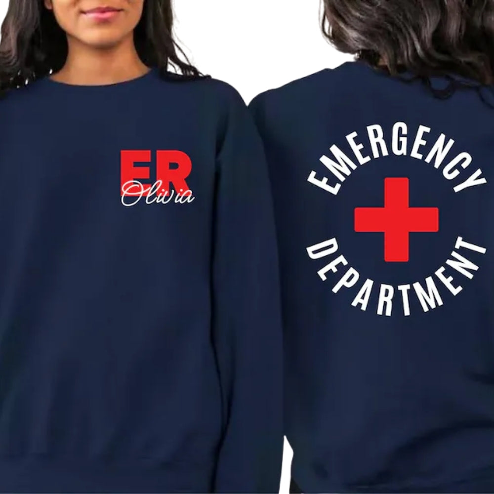 Custom Emergency Department Sweatshirt, Custom Emergency Nurse Sweatshirt 2D0364