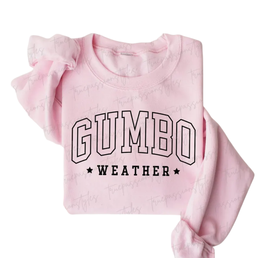 Gumbo Weather Sweatshirt, Southern Fall Sweatshirts 2D0913