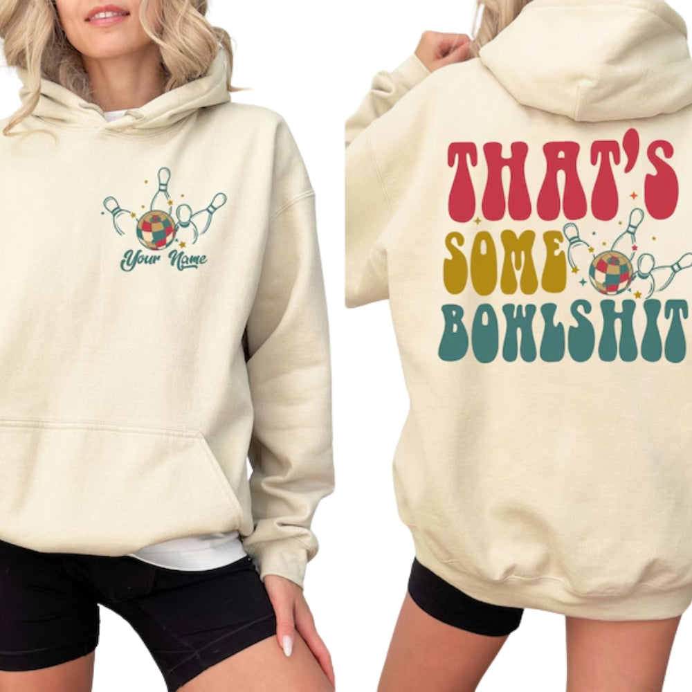 Custom That's Some Bowlshit Hoodie, Custom Funny Bowling Hoodie 2D0594