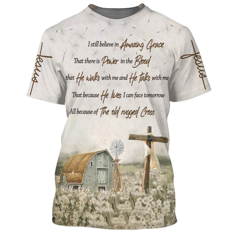 3D All Over Printed Believe Amazing Grace Shirt Power In The Blood Tshirt TO1684