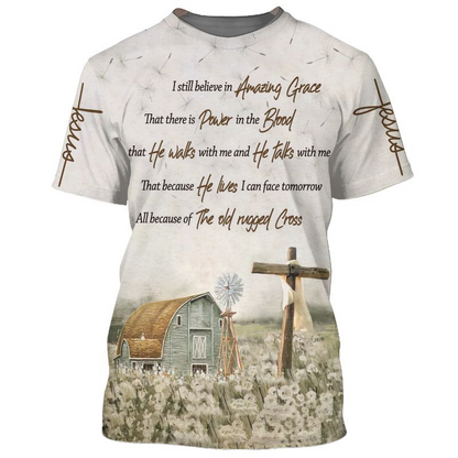 3D All Over Printed Believe Amazing Grace Shirt Power In The Blood Tshirt TO1684