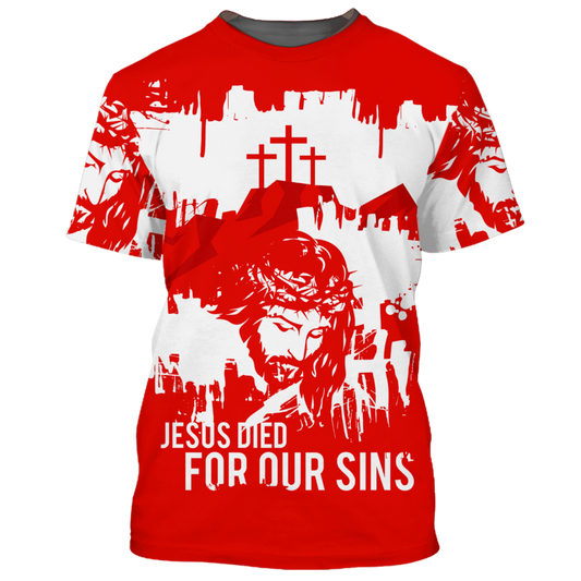 Cool Red Jesus Shirt Jesus Died For Our Sins 3D All Over Print T Shirt Christmas God Shirts TO1665