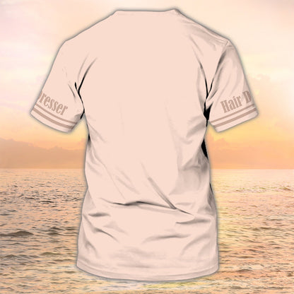 Funny Hairdresser Shirt Hair Stylist Custom Tshirt TO2143